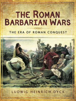 cover image of The Roman Barbarian Wars
